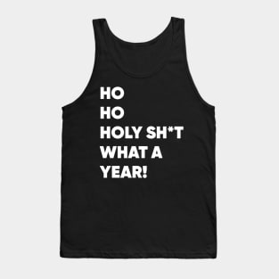 Ho Ho Holy Sh*t What a Year! Funny Christmas 2020 Tank Top